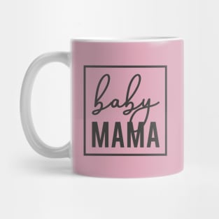 Baby Mama Mug